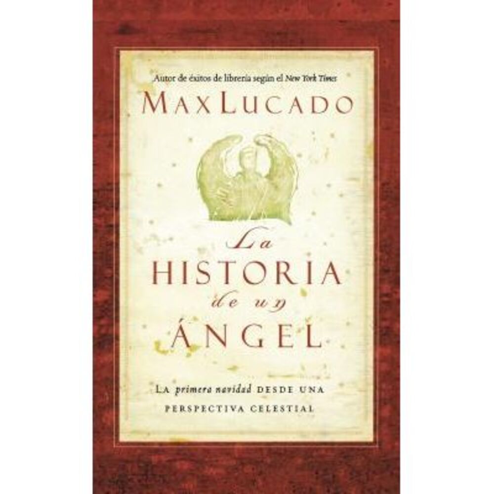 La Historia de Un Ángel -- Max Lucado